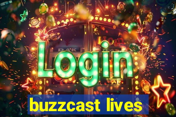 buzzcast lives